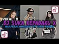 Download Lagu DJ SUKA KEPADAKU X MAAFKAN X MELODY STYLE CANDU VIRAL TIKTOK