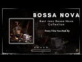 Most Popular Bossa Nova Songs 💯 Bossa Nova Covers 2024 💯Cool Music - Playlist 2024 ( Video Lyric )