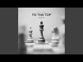 To Tha Top