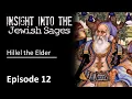Insight into the Jewish Sages - Hillel the Elder
