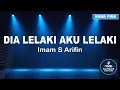 Download Lagu Dia Lelaki Aku Lelaki - Imam S. Arifin | Karaoke Dangdut Koplo Nada Pria