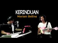 Lagu KERINDUAN - Meriam Belina - COVER by Lonny