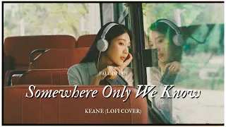 Somewhere Only We Know - Keane (Lofi Cover) | Lyrics & Vietsub