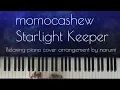 Download Lagu momocashew - Starlight Keeper / piano cover by narumi ピアノカバー