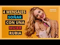 SONAR con una MUJER RUBIA VERDADERO SIGNIFICADO