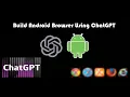 ChatGPT tutorial Create Browser using ChatGPT in 5 minutes - Android