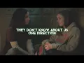 they don't know about us [one direction] — edit audio