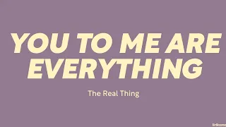 The Real Thing You To Me Are Everything LYRICS 