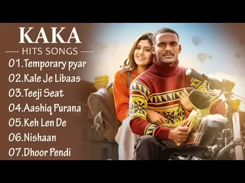 Download MP3 KAKA Hits Songs Punjabi New Songs 2024 - Teeji Seat Keh Len De Temporary Pyar Libaas