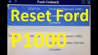How to Fix and Reset a Ford P1000 Code On Board Diagnostic System Readiness Test Not Complete