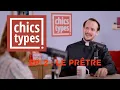 Download Lagu CHICS TYPES - Ep. 2 Le prêtre
