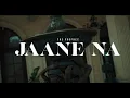 Download Lagu The PropheC - Jaane Na | Official Video | The Remedy | Latest Punjabi Songs