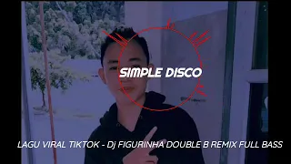 Download LAGU VIRAL TIKTOK!! DJ FIGURINHA DOUBLE B RMX FULL BASS MP3