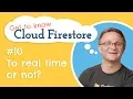 To Realtime or Not Get to know Cloud Firestore