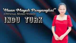 Download NUAN MAYUH PENYANGKAI (INDU TUAK) OFFICIAL MUSIC VIDEO MP3