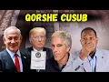 Lagu Epstein File:Trump oo Qarka u saaran in ceebtiisa bananka la keeno \u0026 Qorahaha cusub Ee Netanyahu!! 