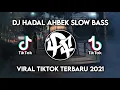 Download Lagu DJ JEDAG JEDUG HADAL AHBEK SLOW BASS VIRAL TIKTOK TERBARU 2021 (DJ TEBANG)