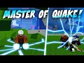 THIS FRUIT DOES TOO MUCH DAMAGE Fully Learning The QUAKE Fruit In 24 Hours