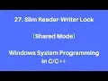 27 Slim Reader Writer Lock Shared Mode - Windows System Programming in