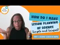 How Do I Make Lesson Planning of Science Simple Focused