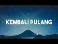 Download Lagu Suara Kayu Feat. Feby Putri - Kembali Pulang (Lirik)
