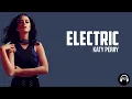Katy Perry - Electric (Lyrics)
