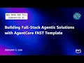 Building Full-Stack Agentic Solutions with AgentCore FAST Template AWS Show and Tell