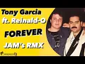 Download Lagu Tony Garcia ft. Reinald-O - Forever [Jam's Rmx]