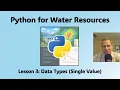 Python for Water Resources Lesson 3 - Data Types Single Value
