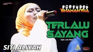 terlalu sayang siti aliyah new shamantha live desa larangan jambe kertasmaya indramayu