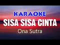 Download Lagu SISA SISA CINTA - Ona Sutra Karaoke