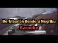Berkibarlah Bendera Negriku Karaoke (Nada A) | Farhan Music