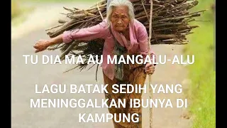 lagu batak sedih tu dia ma au mangalu alu cover kehidupanku official 