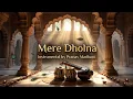 Lagu Mere Dholna – Instrumental by Pranav Madhani | Bhool Bhulaiyaa