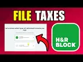 How To Easily File Taxes With H R Block 2026 Best Method