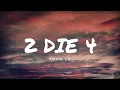 Tove Lo - 2 Die 4 (Lyrics) 1 Hour