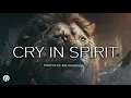 CRY IN SPIRIT/ PROPHETIC WORSHIP INSTRUMENTAL / THEOPHILUS SUNDAY/ MEDITATION MUSIC