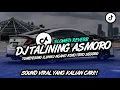 Download Lagu DJ TALINING ASMORO - SLOWED REVERB - SOUND KANE VIRAL YANG KALIAN CARI TIKTOK TERBARU