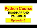 Python Certification Course Episode 5 Roadmap and Variables