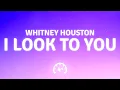 Whitney Houston - I Look To You