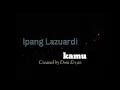 Download Lagu KAMU Ipang Lazuardi #ipang#kamu