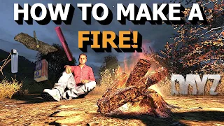 How to MAKE A FIRE in DayZ Beginner Crafting Guide for DayZ