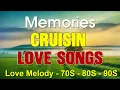 Lagu Memories Cruisin Romantic Love Songs 2026 |Best Old Love Songs 70s 80s \u0026 90s💕 Love Songs Of All Time