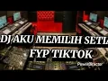 Dj fonklenk/AKU MEMILIH SETIA FYP TIKTOK FULL BASS