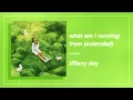 what am i running from (extended) - tiffany day