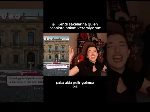 Şaka akla gelir gelmez biz