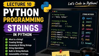 Python Strings Explained Lecture 10 String Methods Indexing Slicing Operations Python