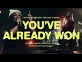 Download Lagu You've Already Won | The Worship Initiative (feat. Davy Flowers)
