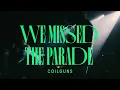 Coilguns - We Missed The Parade (official video)