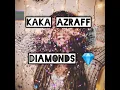 Diamonds 💎 | kaka azraff (lyrics)